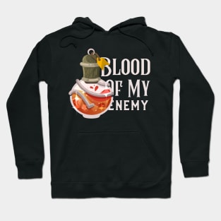 Magical Revenge Potion: Blood of My Enemy Hoodie